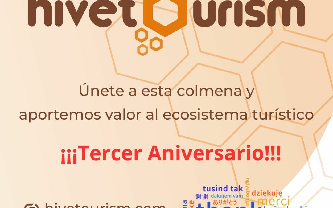 #hivetourism festeja su tercer aniversario como referente internacional en turismo sostenible