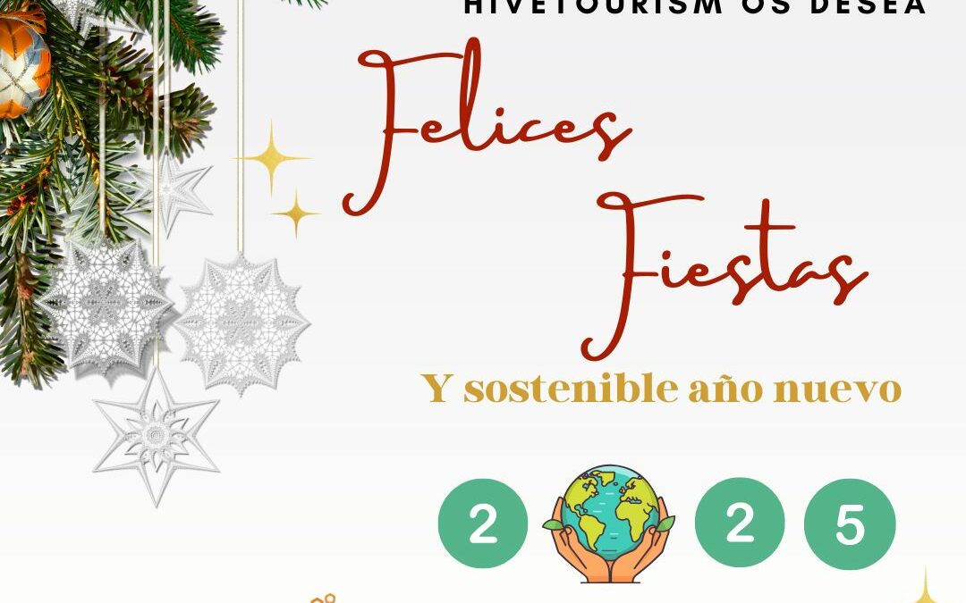 #hivetourism os desea felices fiestas y sostenible año nuevo 2025